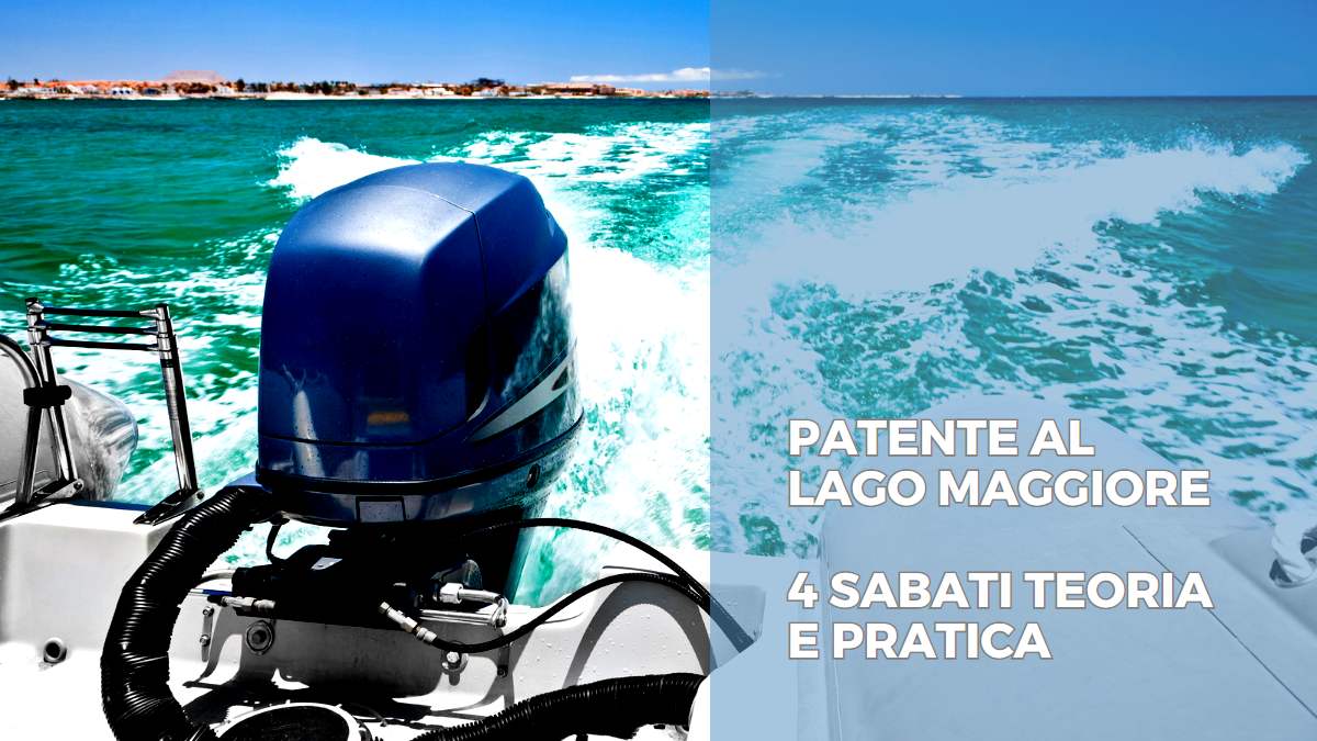 Scuola nautica Blu Oltremare Milano: SABATO MATTINA - CORSO PATENTE NAUTICA MOTORE ENTRO 12MG - 4 sessioni da 3 ore + PRATICA IN LOCO